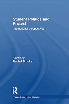 Student Politics And Protest: International Perspectives-..