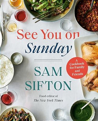 See You On Sunday: A Cookbook For Family And Friends-..