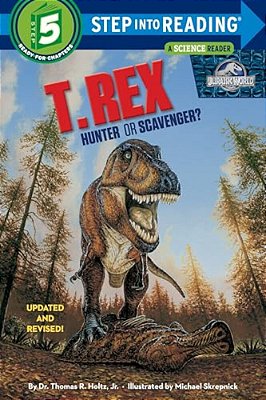 T. Rex: Hunter Or Scavenger?-..