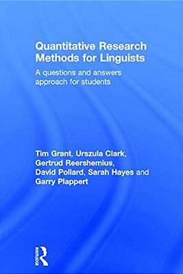 Quantitative Research Methods For Linguists: A Questions And Answers Approach For Students-..