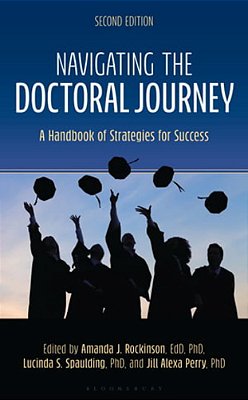 Navigating The Doctoral Journey: A Handbook Of Strategies For Success, Second Edition-..