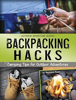 Backpacking Hacks: Camping Tips For Outdoor Adventures-..