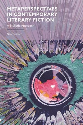 Metaperspectives In Contemporary Literary Fiction: A Stylistic Approach-..