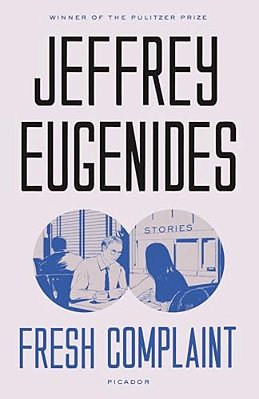 Fresh Complaint: Stories-..