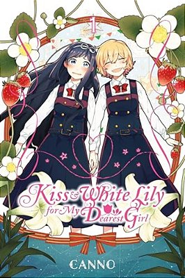 Kiss And White Lily For My Dearest Girl, Volume 1-..