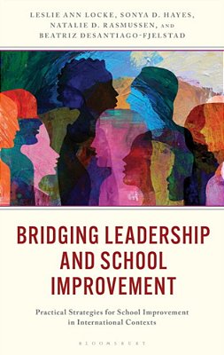 Bridging Leadership And School Improvement: Practical Strategies For School Improvement In International Contexts-..