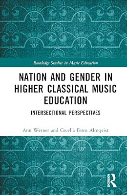 Nation And Gender In Higher Classical Music Education: Intersectional Perspectives-..