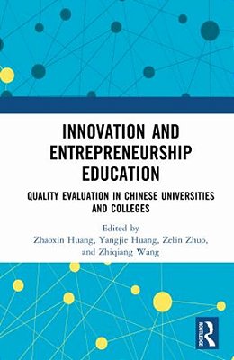 Innovation And Entrepreneurship Education: Quality Evaluation In Chinese Universities And Colleges-..