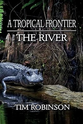 A Tropical Frontier: The River-..