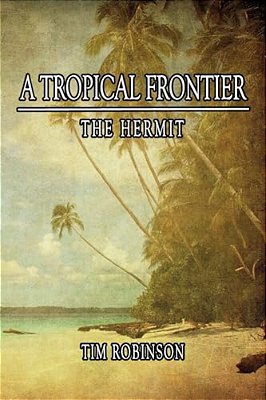 A Tropical Frontier: The Hermit-..