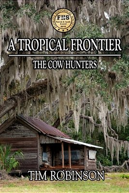 A Tropical Frontier: The Cow Hunters-..