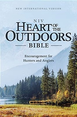 Niv, Heart Of The Outdoors Bible, Paperback, Comfort Print: Encouragement For Hunters And Anglers-..