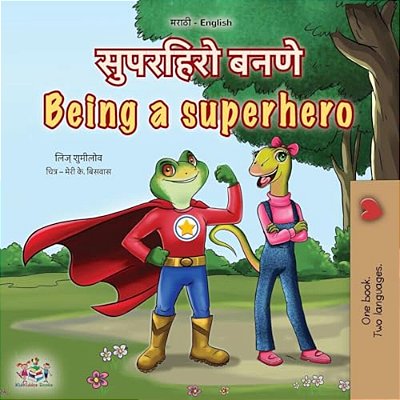 Being A Superhero (Marathi English Bilingual Children's Book)-..