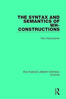 The Syntax And Semantics Of Wh-Constructions-..