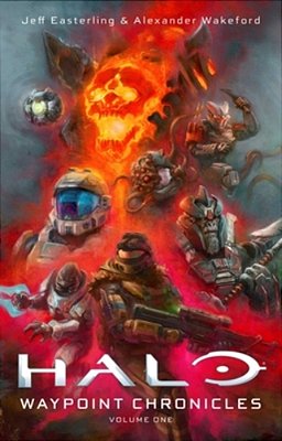 Halo: Waypoint Chronicles: Volume One-..