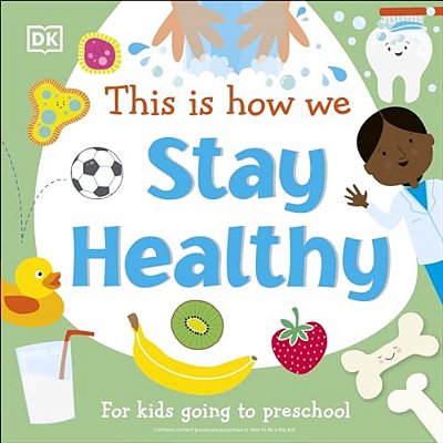 This Is How We Stay Healthy: For Kids Going To Preschool-..