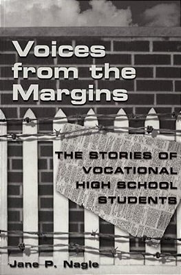 Voices From The Margins: The Stories Of Vocational High School Students-..