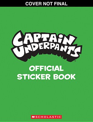 Captain Underpants: The Official Sticker Book-..