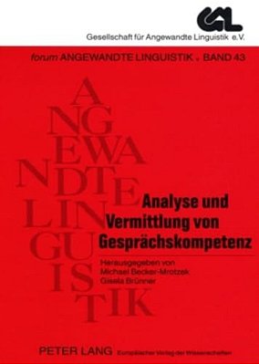 Analyse Und Vermittlung Von Gespraechskompetenz: 2., Durchgesehene Auflage-..