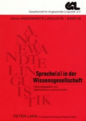 Sprache(n) In Der Wissensgesellschaft: Proceedings Der 34. Jahrestagung Der Gesellschaft Fuer Angewandte Linguistik-..
