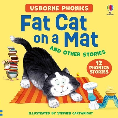 Usborne Phonics - Fat Cat On A Mat And Other Stories-..