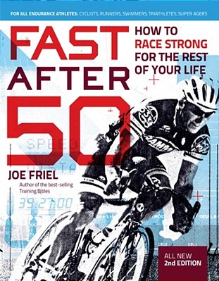 Fast After 50: How To Race Strong For The Rest Of Your Life, 2ND Edition-..