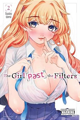 The Girl Past The Filters, Vol. 2-..