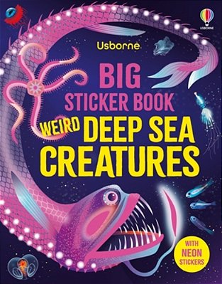 Big Sticker Book Weird Deep Sea Creatures-..