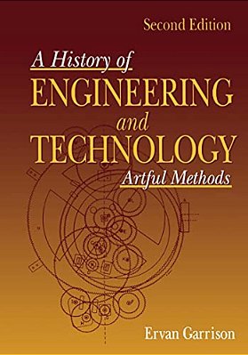 History Of Engineering And Technology: Artful Methods-..