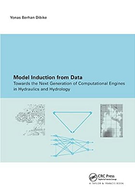Model Induction From Data: Towards The Next Generation Of Computational Engines In Hydraulics And Hydrology-..