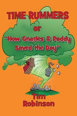 Time Rummers, Or How Gnarles And Paddy Saved The Day-..