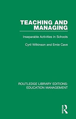 Teaching And Managing: Inseparable Activities In Schools-..