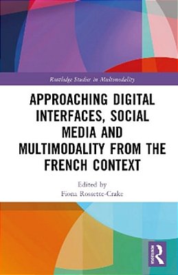 Approaching Digital Interfaces, Social Media And Multimodality From The French Context-..