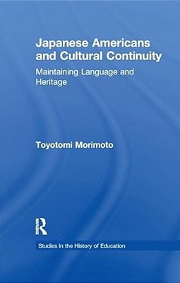 Japanese Americans And Cultural Continuity: Maintaining Language Through Heritage-..