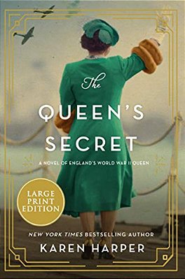 The Queen's Secret: A Novel Of England's World War II Queen-..
