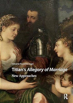 Titian's Allegory Of Marriage: New Approaches-..