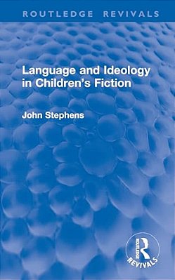 Language And Ideology In Children's Fiction-..
