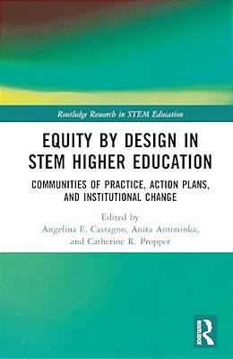 Equity By Design In Stem Higher Education: Communities Of Practice, Action Plans, And Institutional Change-..