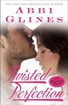 Twisted Perfection: A Rosemary Beach Novel-..