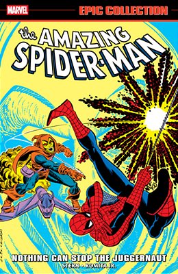 Amazing Spider-Man Epic Collection: Nothing Can Stop The Juggernaut-..
