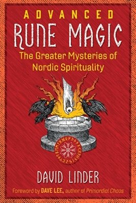 Advanced Rune Magic: The Greater Mysteries Of Nordic Spirituality-..