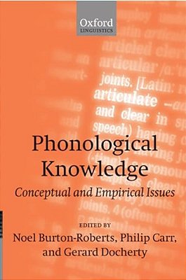 Phonological Knowledge: Conceptual And Empirical Issues-..