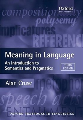 Meaning In Language: An Introduction To Semantics And Pragmatics-..