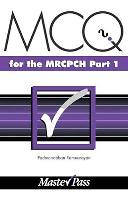 Mcqs In Paediatrics For The Mrcpch, Part 1-..