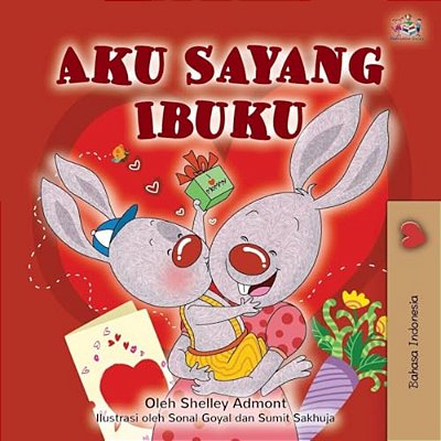 I Love My Mom (Indonesian Children's Book)-..