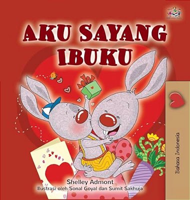 I Love My Mom (Indonesian Children's Book)-..