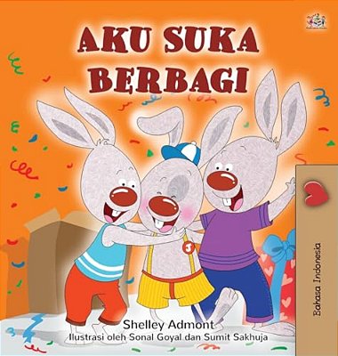 I Love To Share (Indonesian Children's Edition)-..