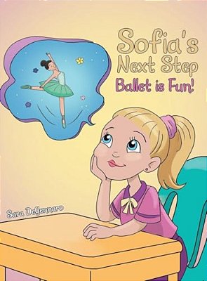 Sofia's Next Step: Ballet Is Fun!-..