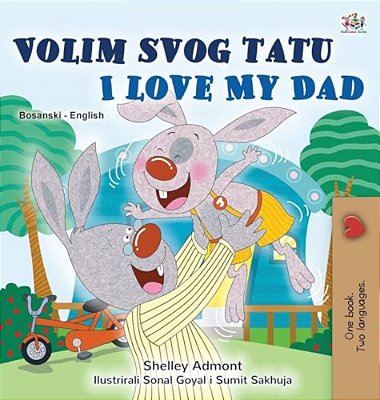 I Love My Dad (Bosnian English Bilingual Book)-..