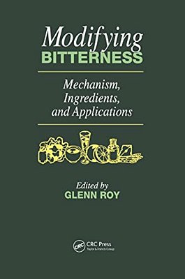 Modifying Bitterness: Mechanism, Ingredients, And Applications-..